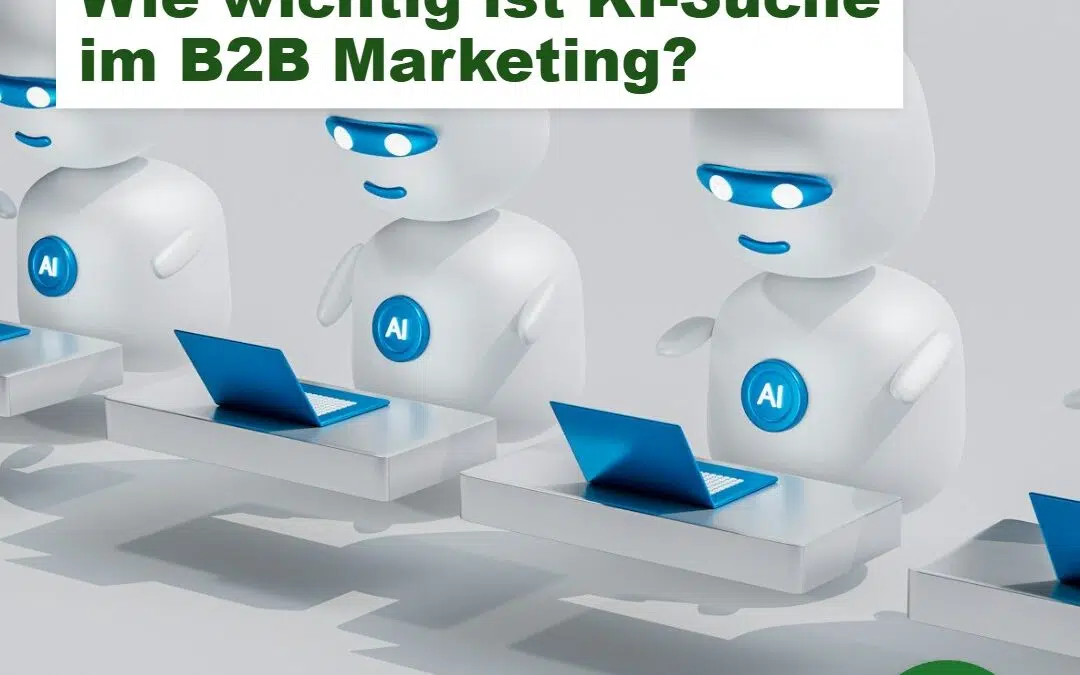 GEO im B2B-Marketing: Wie wichtig wird die KI-Suche für Unternehmen?