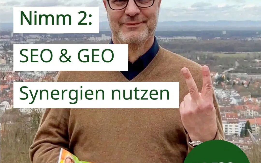 Nimm 2: SEO und GEO Synergien nutzen
